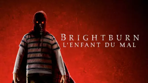 Brightburn : L’Enfant du mal (2019)
