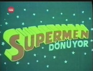 turkish superman titre - Tout Superman est dans Mag Of Steel