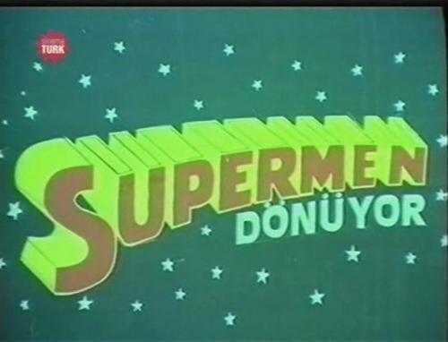 Supermen Dönüyor (Turkish Superman – 1979)